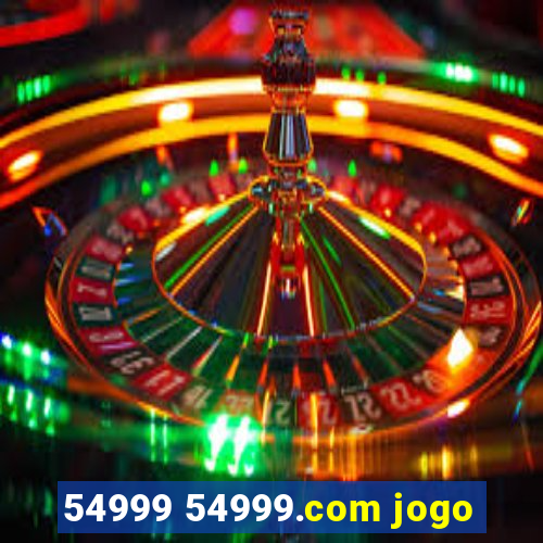 54999 54999.com jogo