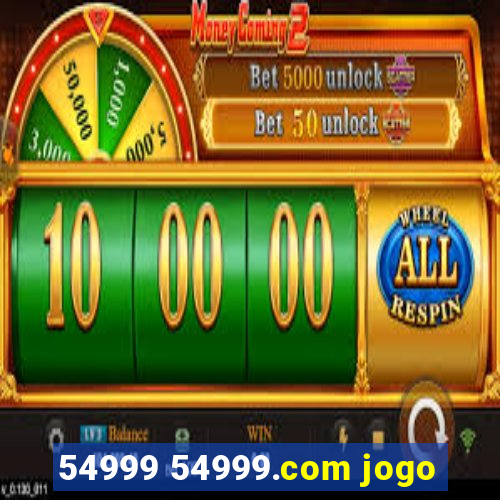 54999 54999.com jogo