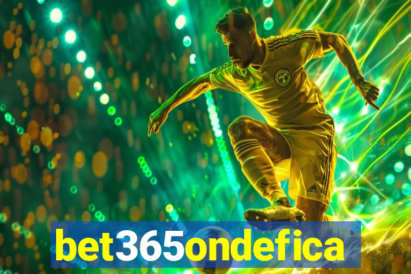 bet365ondefica