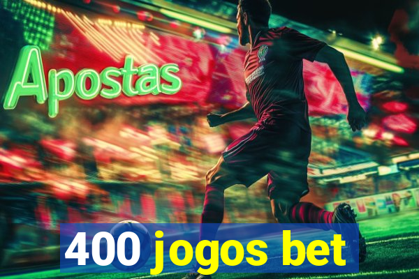 400 jogos bet