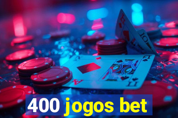 400 jogos bet