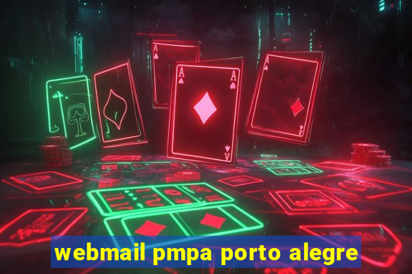 webmail pmpa porto alegre