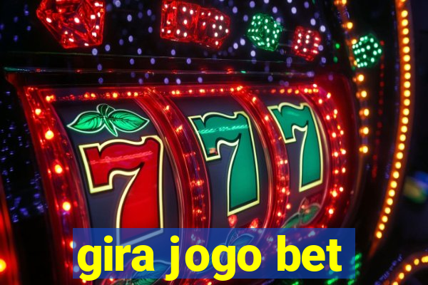 gira jogo bet