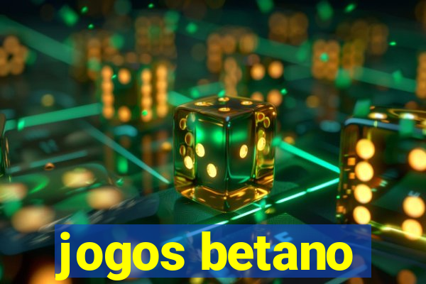 jogos betano