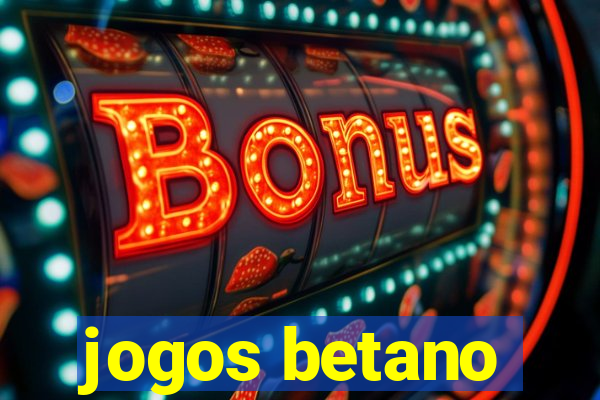 jogos betano