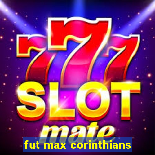 fut max corinthians