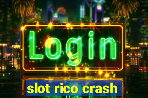 slot rico crash