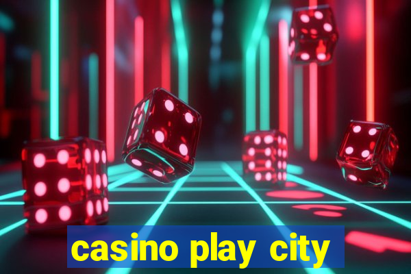 casino play city