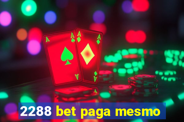 2288 bet paga mesmo