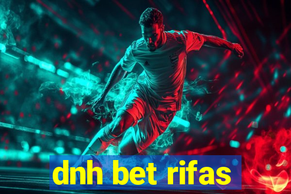 dnh bet rifas