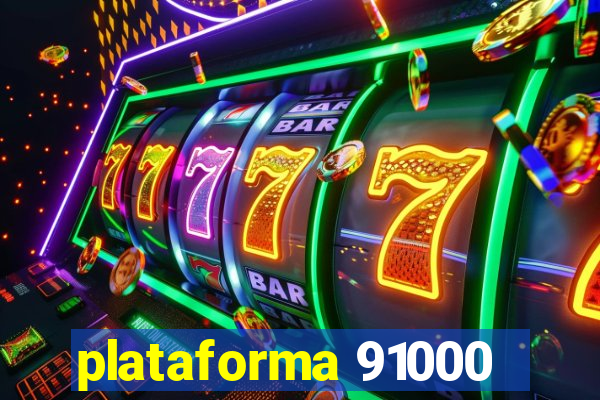 plataforma 91000