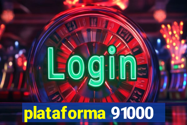 plataforma 91000