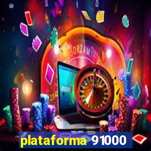 plataforma 91000