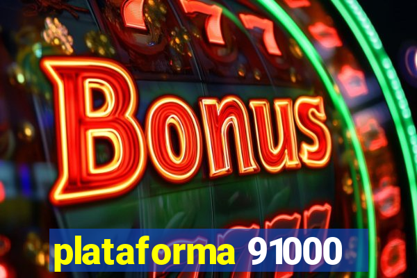 plataforma 91000