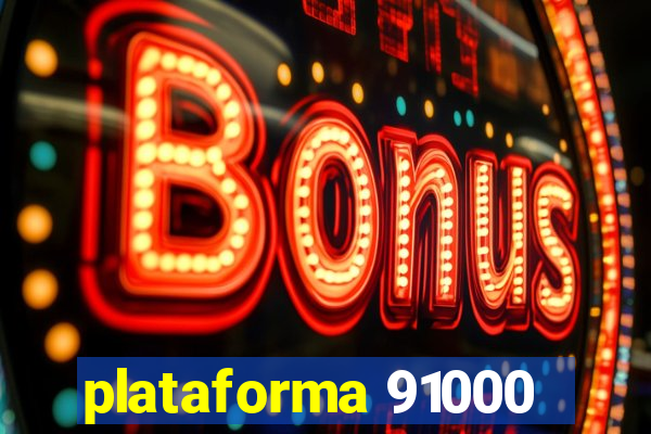 plataforma 91000