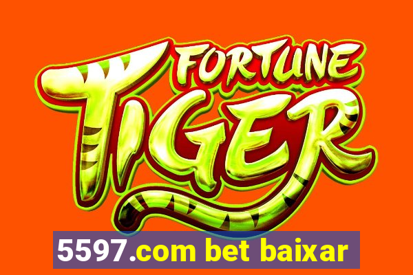 5597.com bet baixar