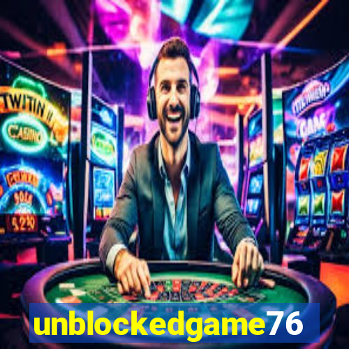 unblockedgame76