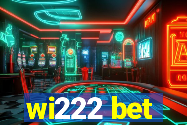 wi222 bet