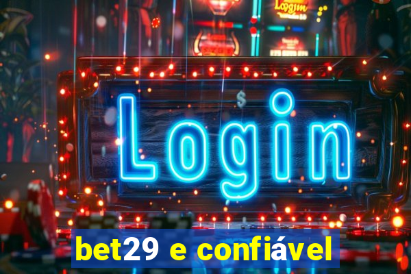 bet29 e confiável