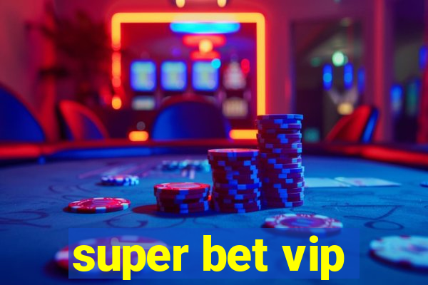 super bet vip