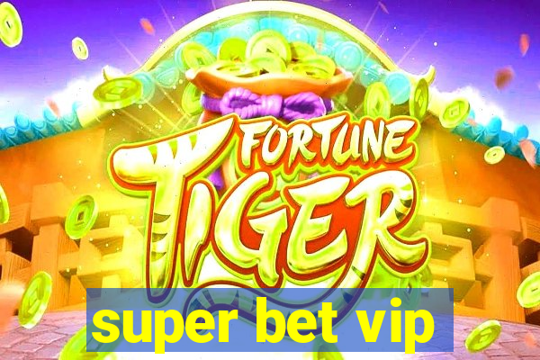 super bet vip