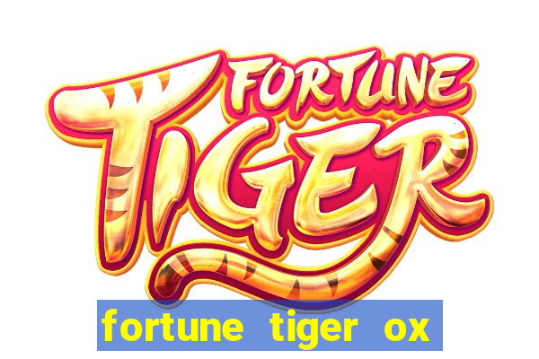 fortune tiger ox demo grátis