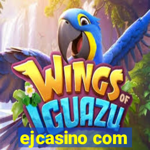 ejcasino com