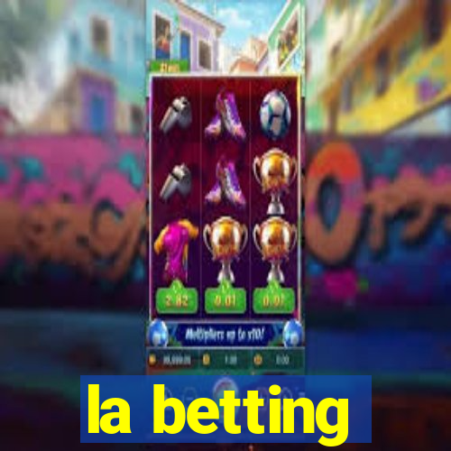 la betting