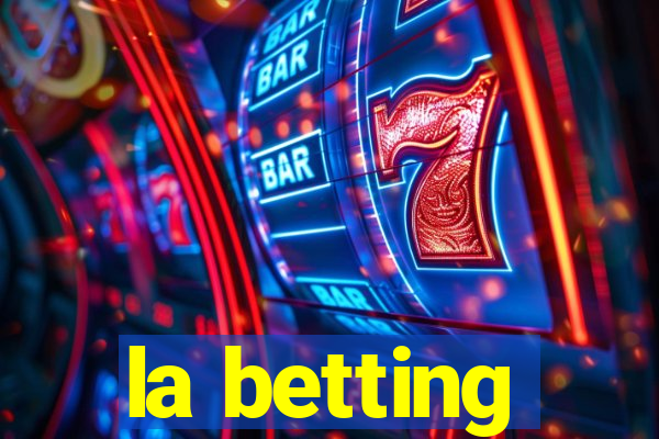 la betting