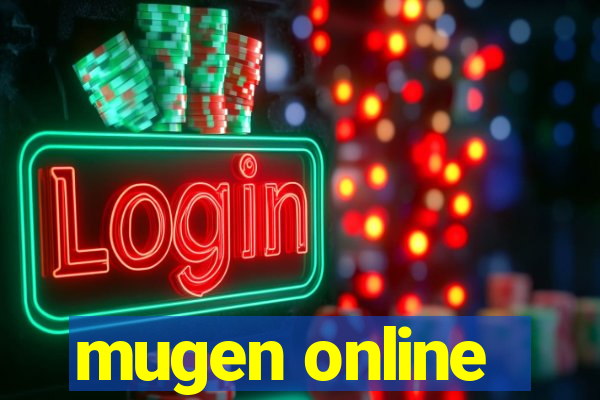 mugen online