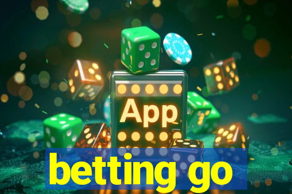 betting go