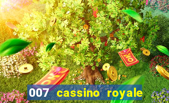 007 cassino royale filme completo dublado