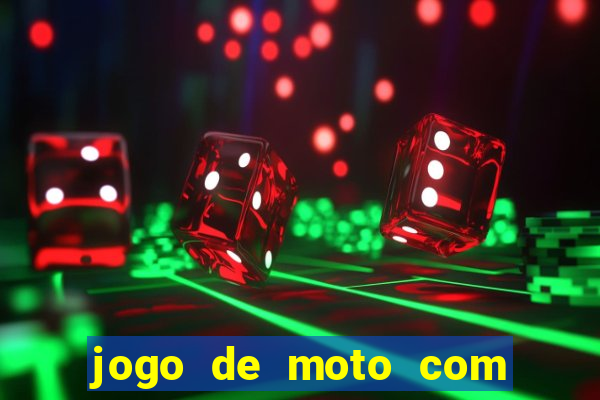 jogo de moto com dinheiro infinito