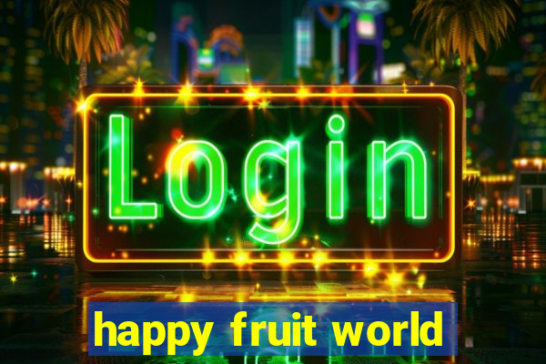 happy fruit world