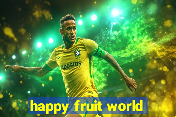 happy fruit world