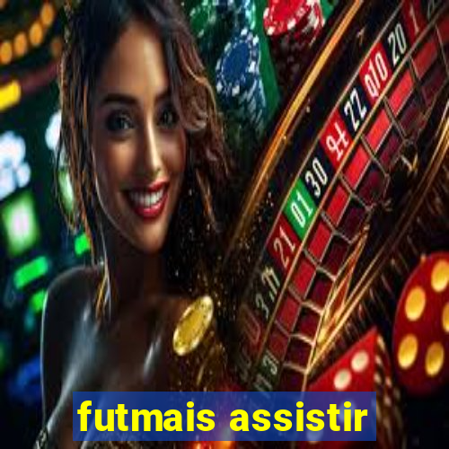 futmais assistir