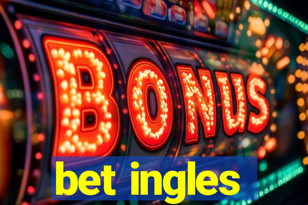 bet ingles