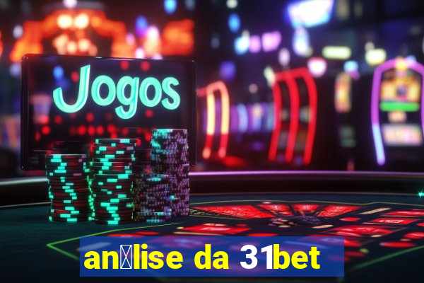 an谩lise da 31bet