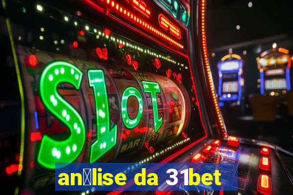 an谩lise da 31bet