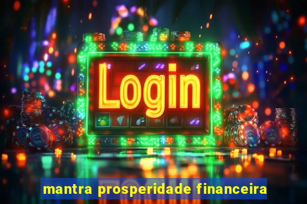 mantra prosperidade financeira