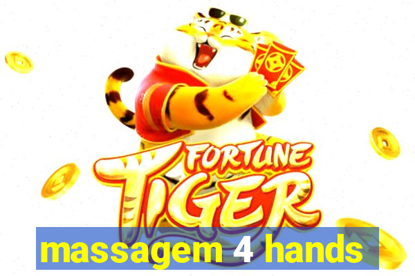 massagem 4 hands