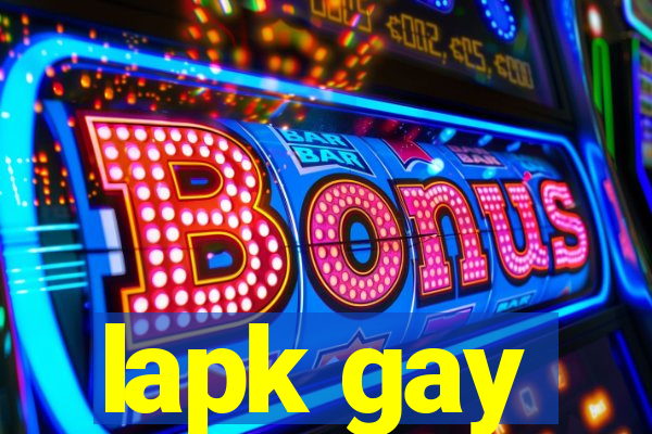 lapk gay