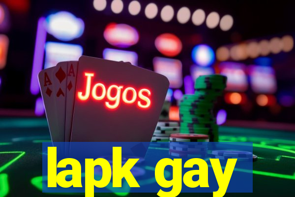 lapk gay