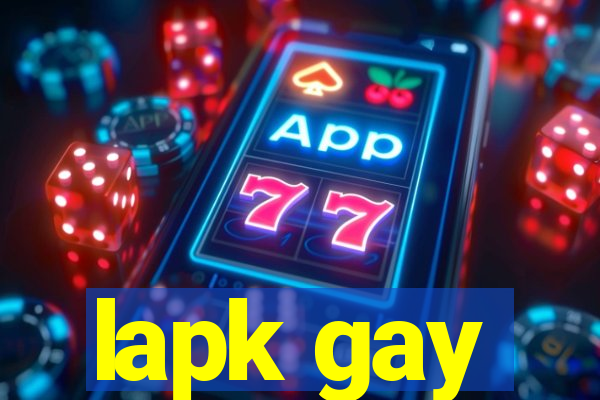 lapk gay