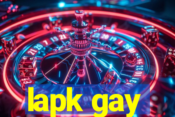 lapk gay