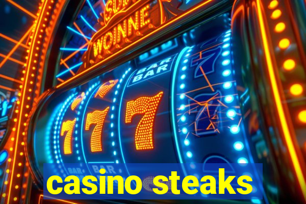 casino steaks