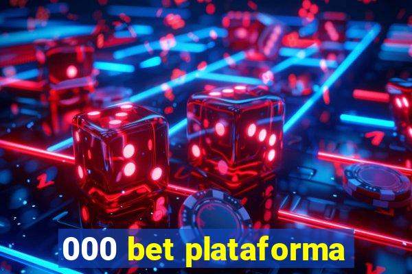 000 bet plataforma