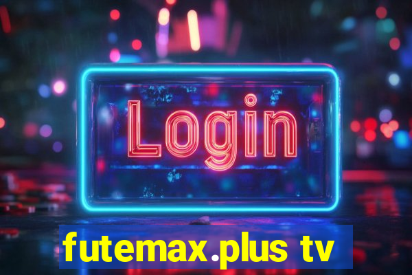 futemax.plus tv