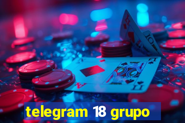 telegram 18 grupo