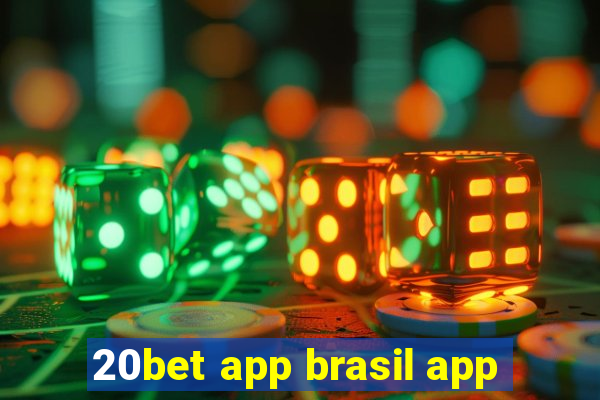 20bet app brasil app